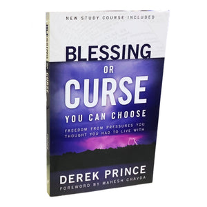 Blessing or Curse  - You can choose by Derek Prince