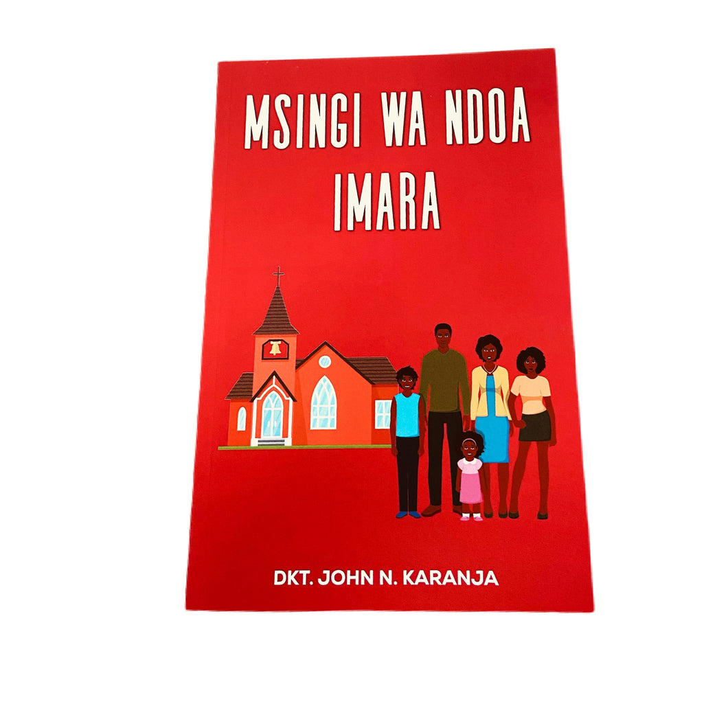 Msingi Wa Ndoa Imara - DKT.JOHN. N. KARANJA